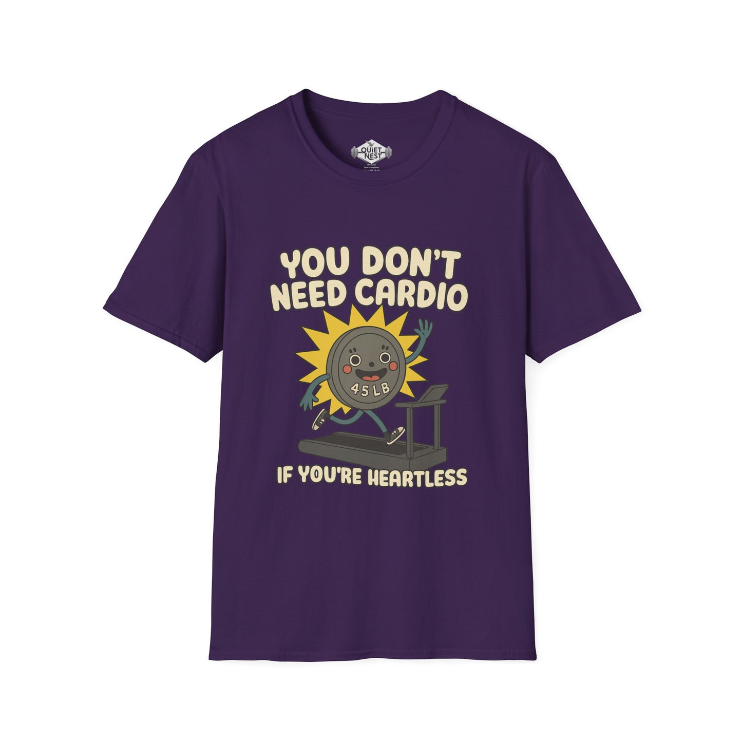 You Don't Need Cardio Unisex Tee