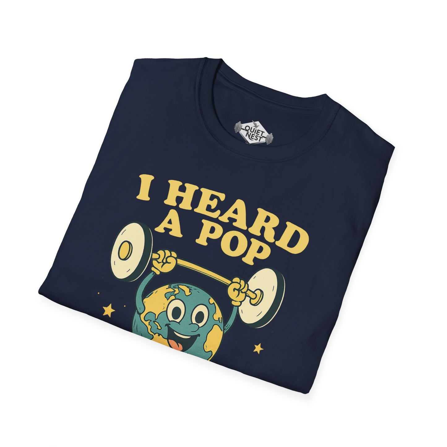 I Heard A Pop Unisex Tee