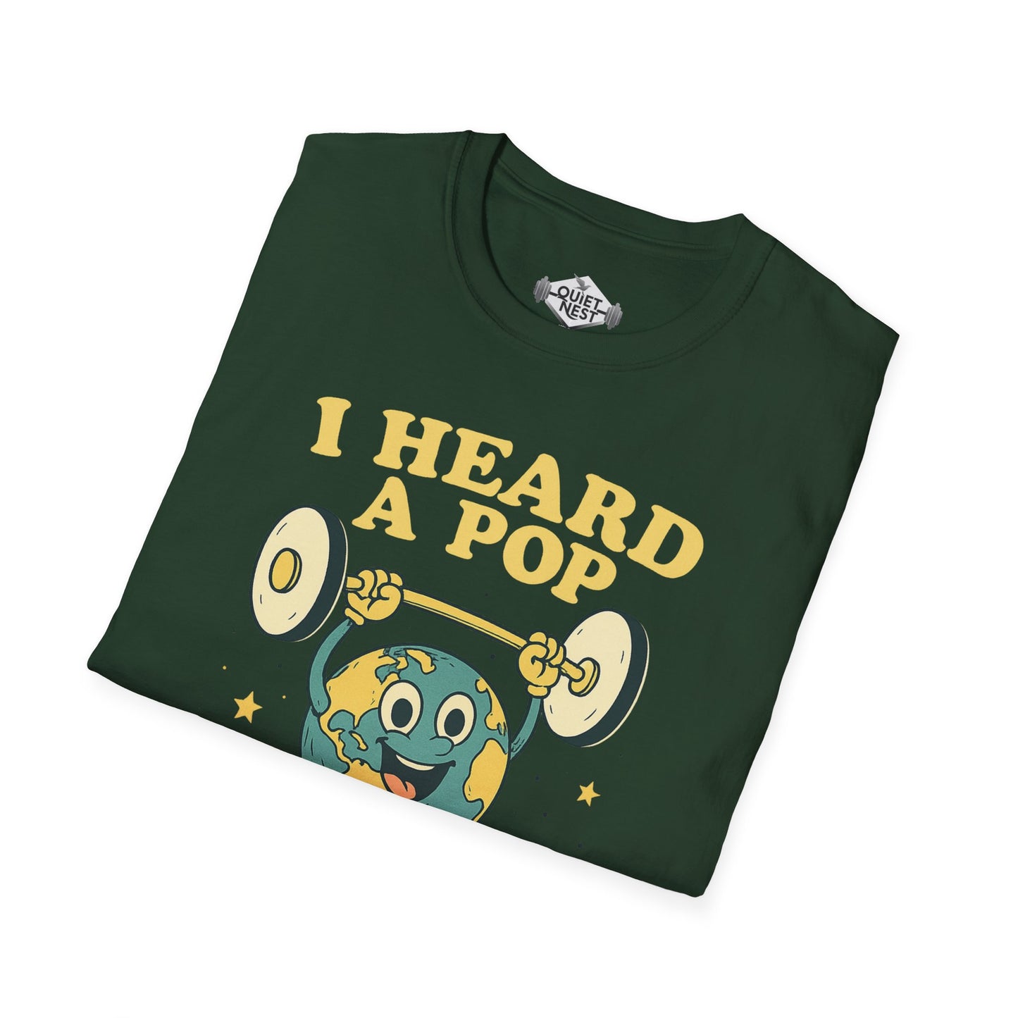 I Heard A Pop Unisex Tee