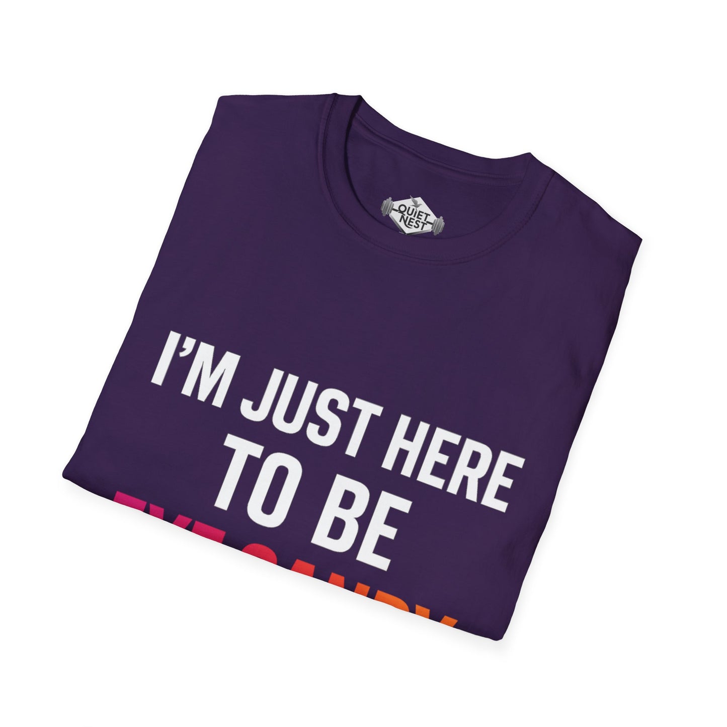 I am Just Here To Be Eye Candy Unisex Tee