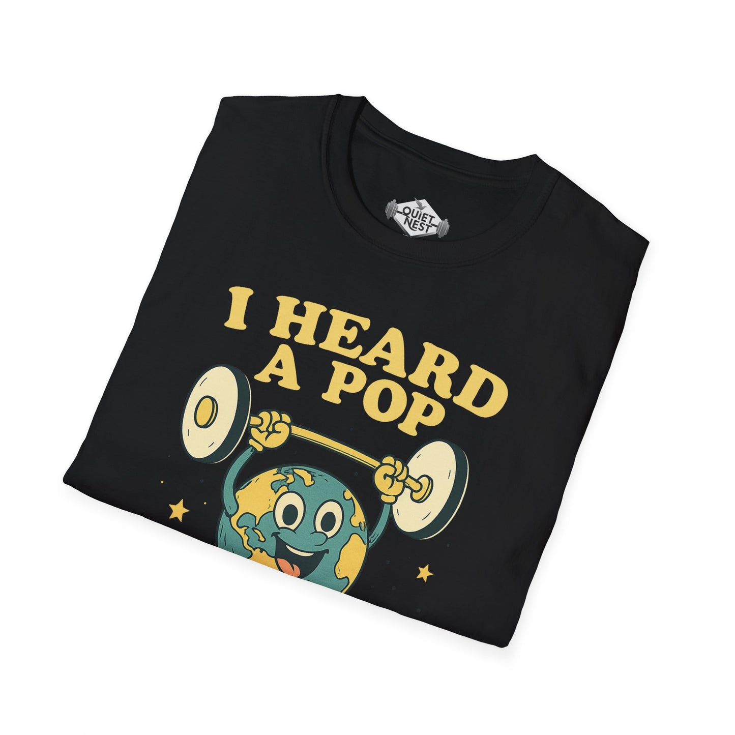 I Heard A Pop Unisex Tee