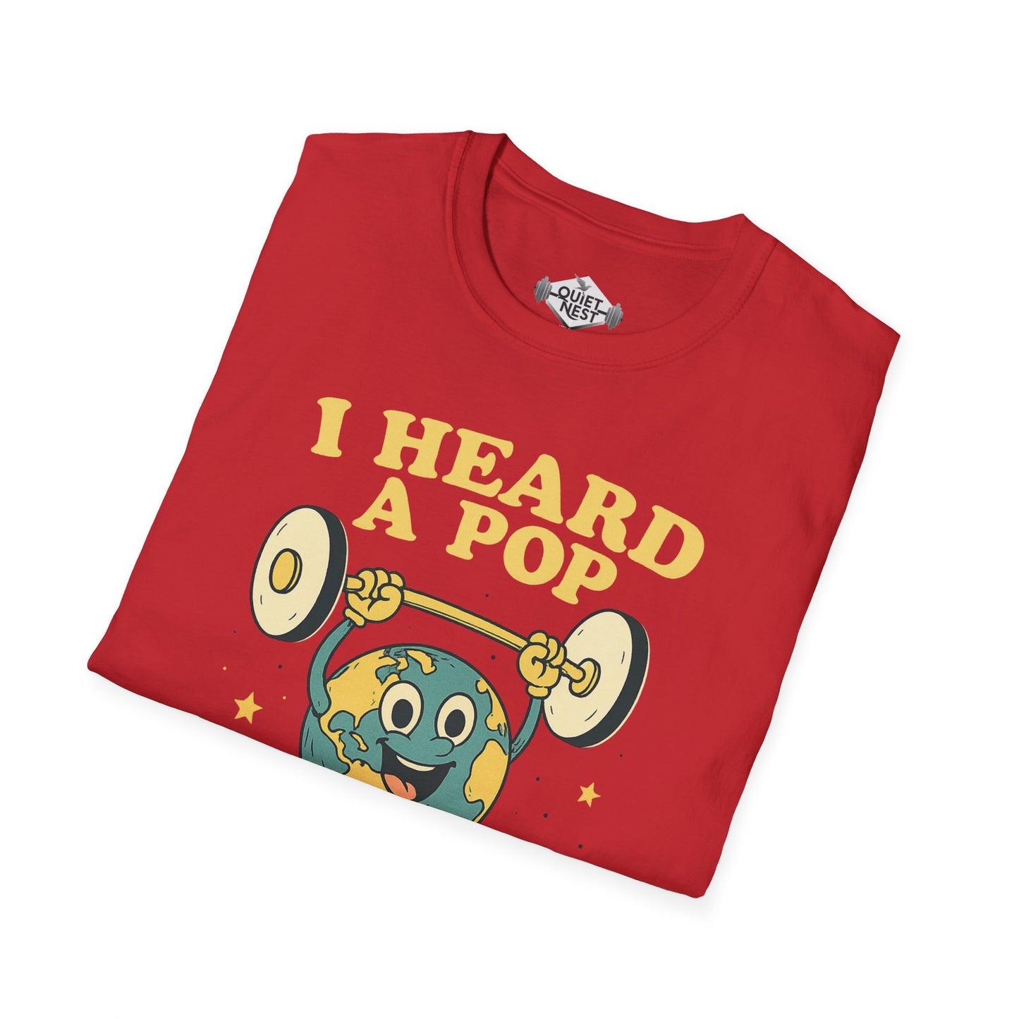 I Heard A Pop Unisex Tee
