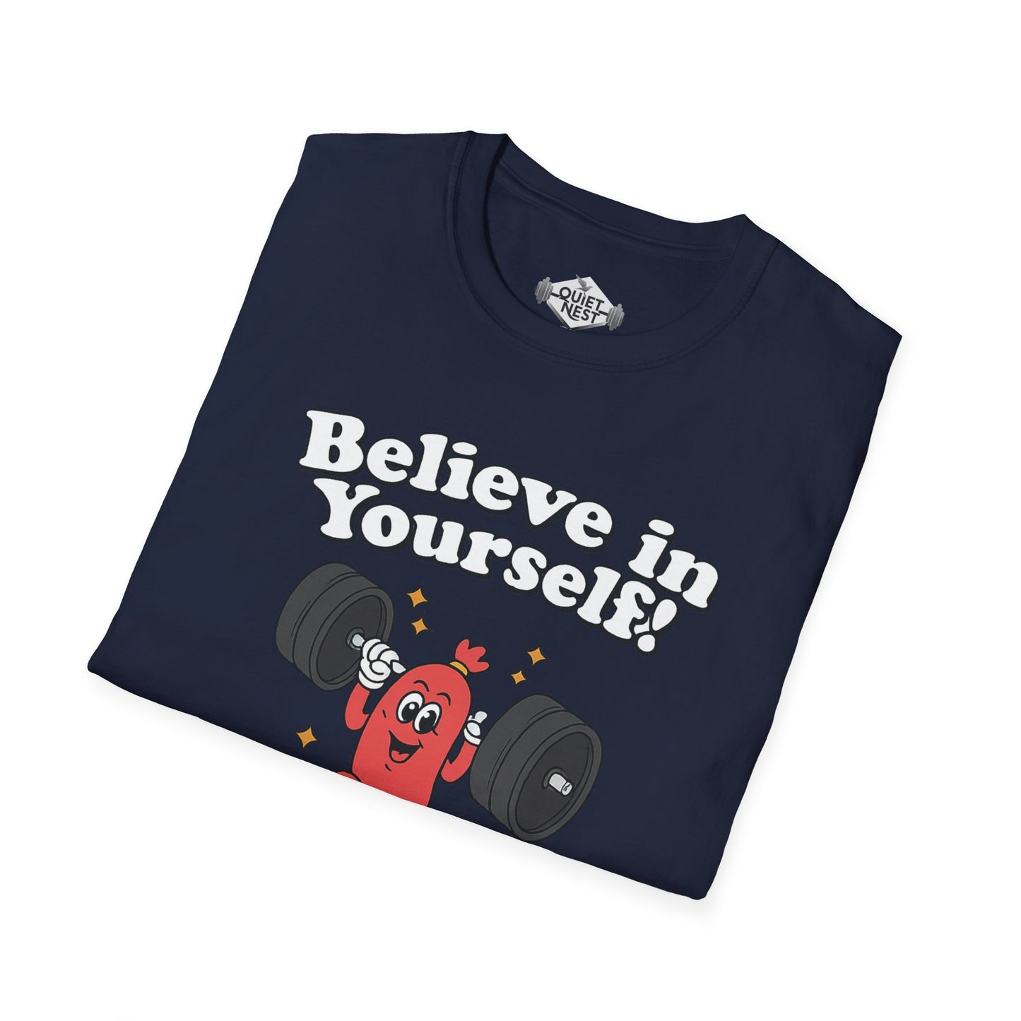 Believe In Yourself Unisex Tee