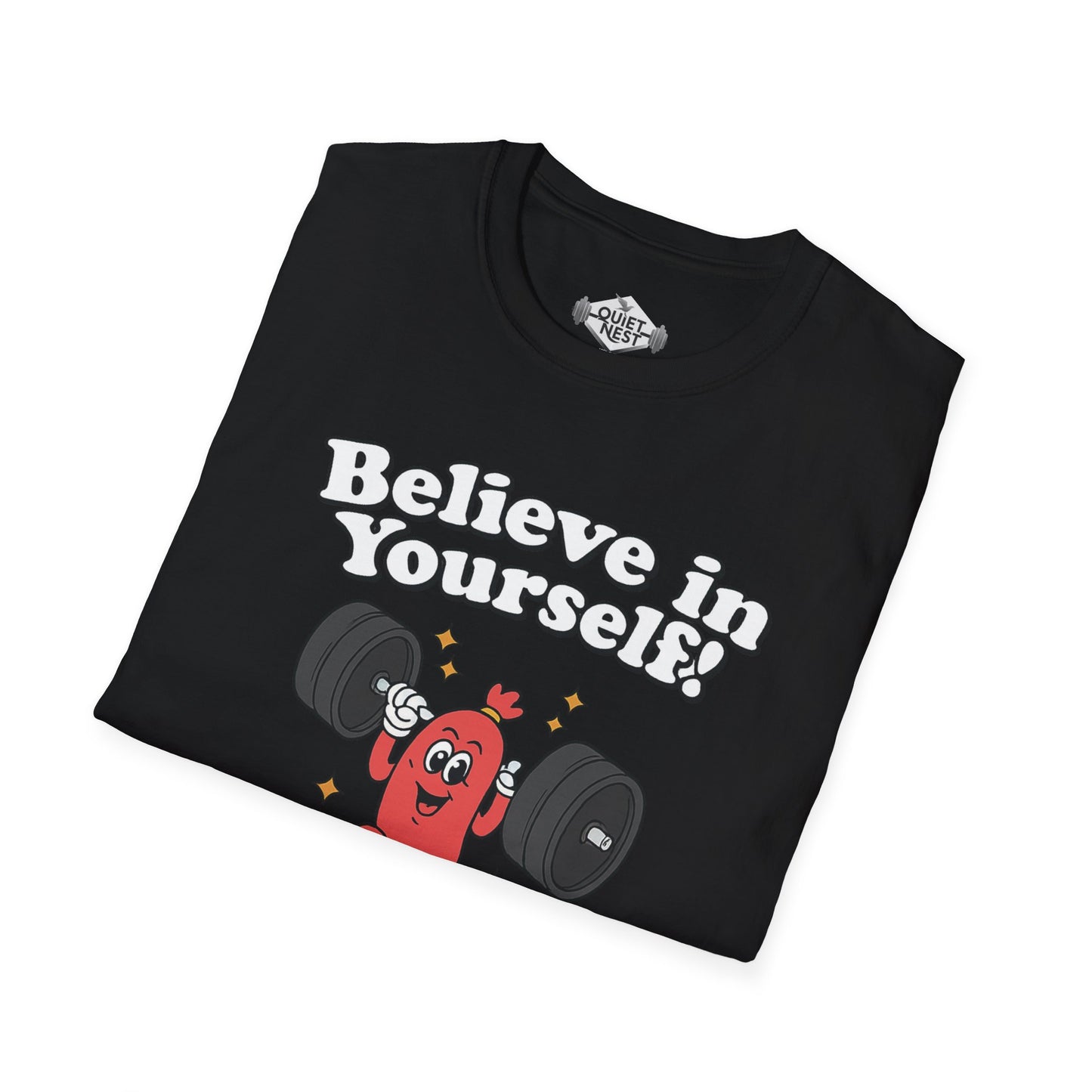Believe In Yourself Unisex Tee