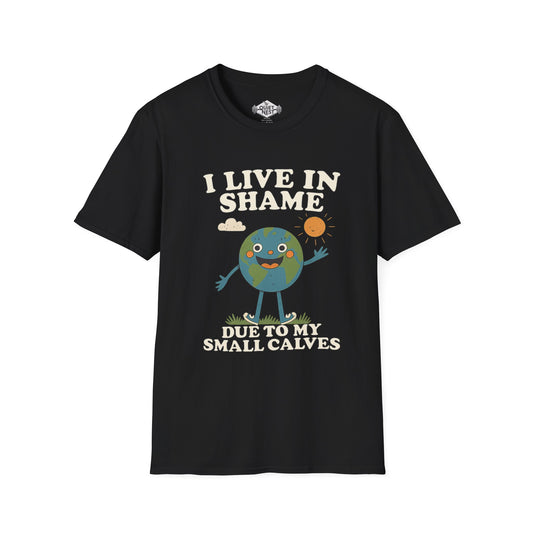 I Live In Shame Unisex Tee