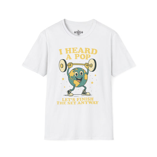 I Heard A Pop Unisex Tee